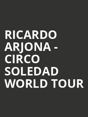 Ricardo Arjona - Circo Soledad World Tour at Eventim Hammersmith Apollo